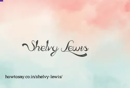 Shelvy Lewis