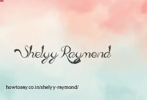 Shelyy Raymond