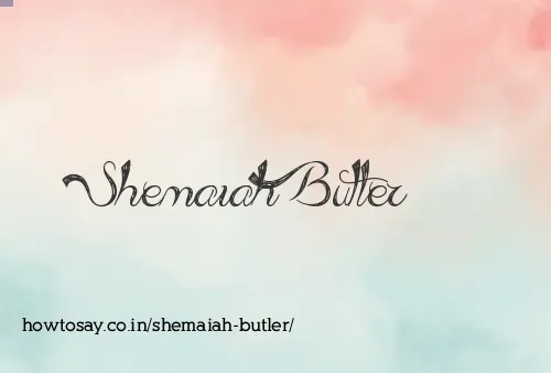 Shemaiah Butler