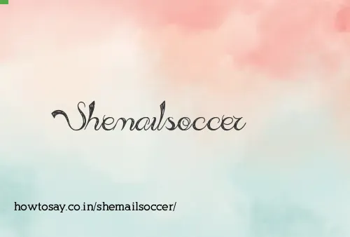 Shemailsoccer