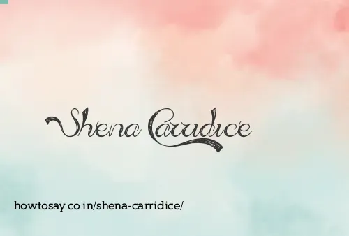 Shena Carridice
