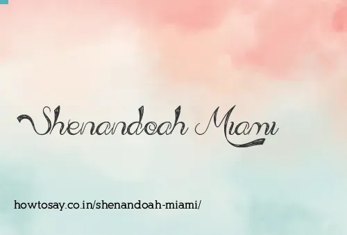 Shenandoah Miami