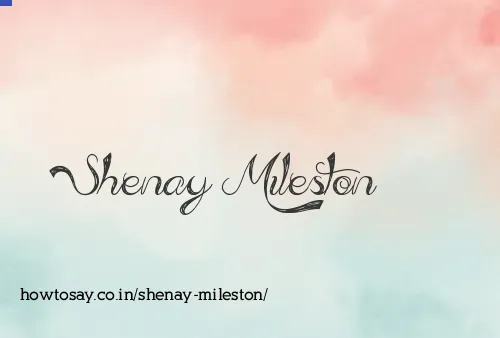 Shenay Mileston