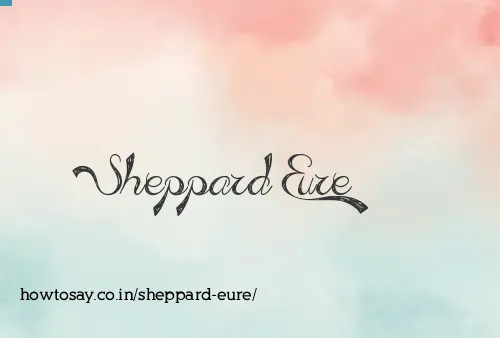 Sheppard Eure