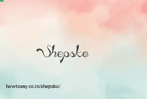 Shepsko