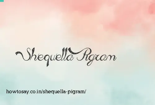 Shequella Pigram