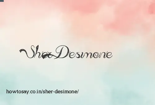 Sher Desimone