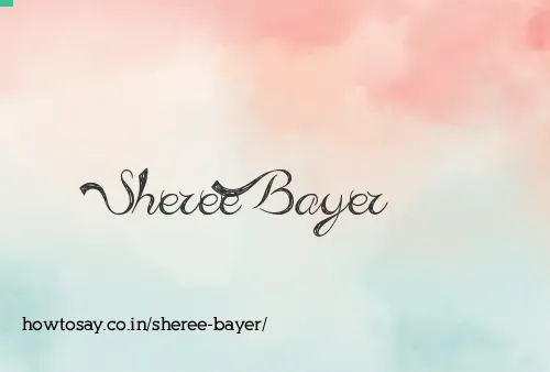 Sheree Bayer