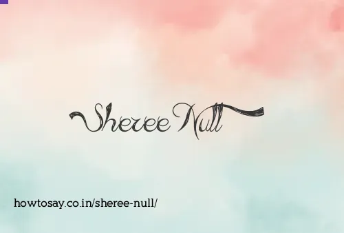 Sheree Null