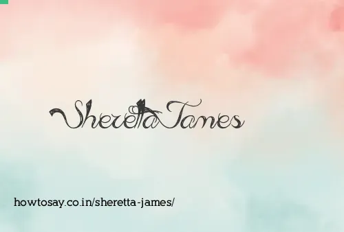 Sheretta James