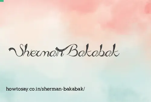 Sherman Bakabak