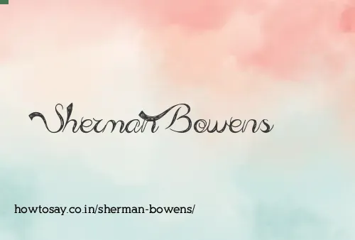 Sherman Bowens