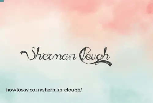 Sherman Clough