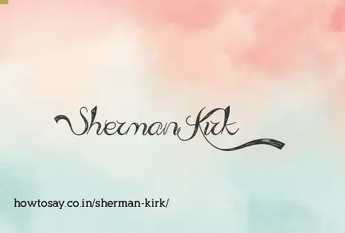 Sherman Kirk
