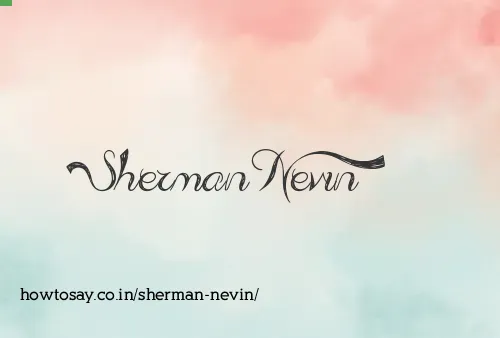 Sherman Nevin