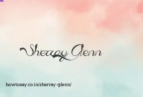 Sherray Glenn