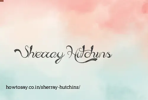 Sherray Hutchins