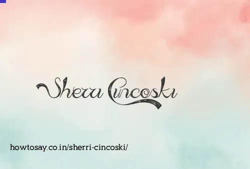 Sherri Cincoski