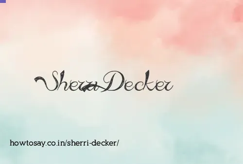 Sherri Decker