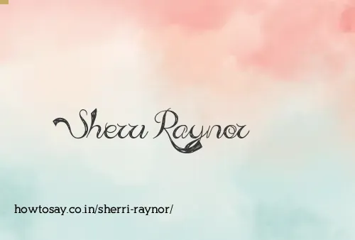 Sherri Raynor