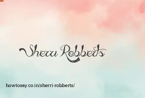 Sherri Robberts