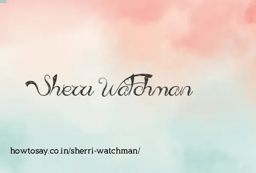 Sherri Watchman
