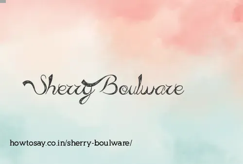 Sherry Boulware