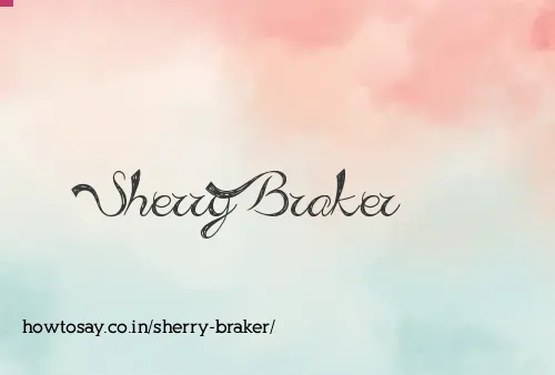 Sherry Braker