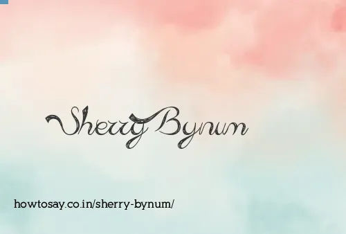 Sherry Bynum