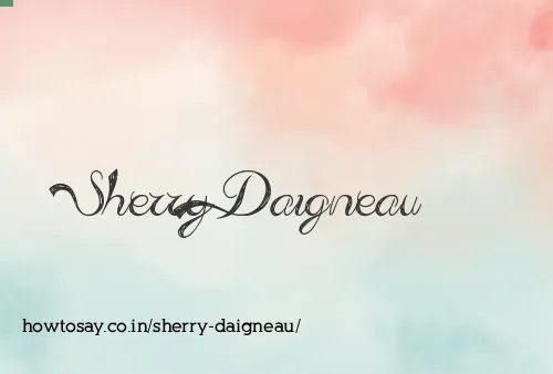 Sherry Daigneau