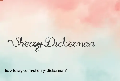 Sherry Dickerman