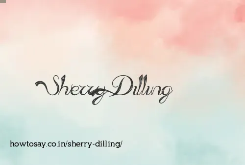 Sherry Dilling