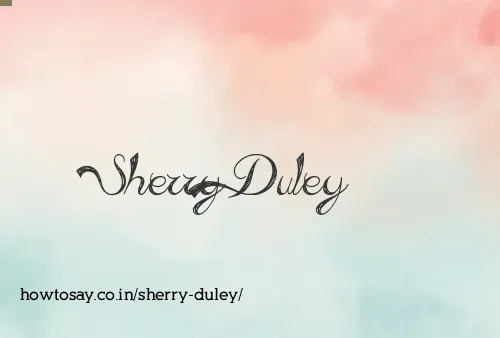 Sherry Duley