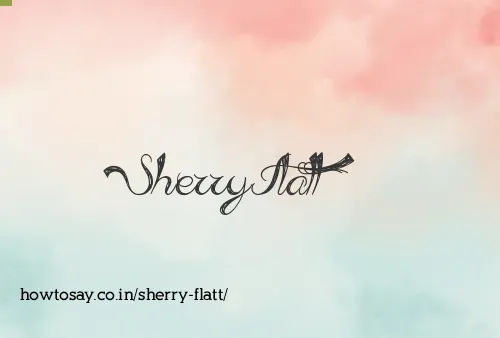 Sherry Flatt