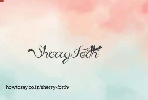 Sherry Forth