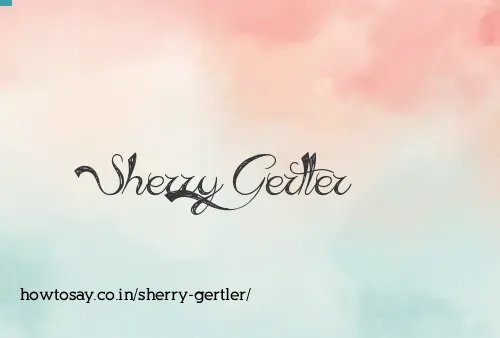 Sherry Gertler