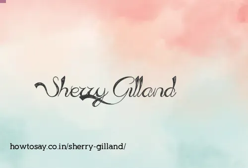 Sherry Gilland