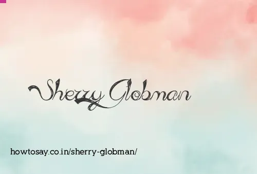 Sherry Globman