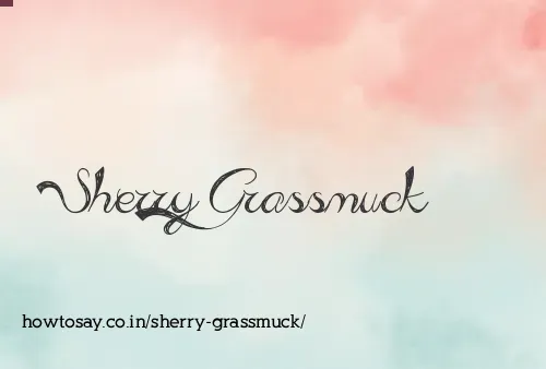 Sherry Grassmuck