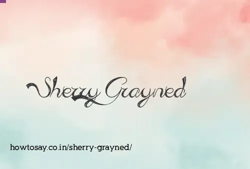 Sherry Grayned
