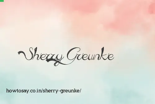 Sherry Greunke