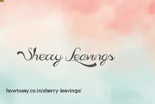Sherry Leavings