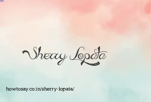 Sherry Lopata