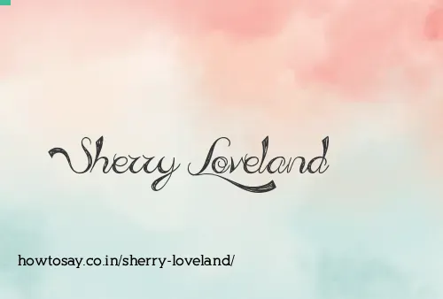 Sherry Loveland