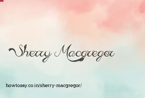 Sherry Macgregor