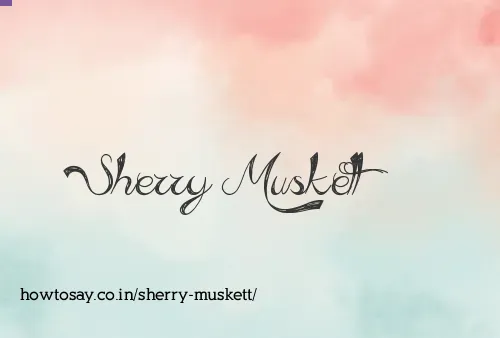 Sherry Muskett