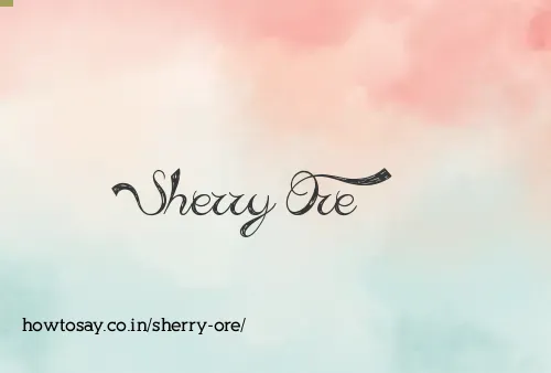 Sherry Ore