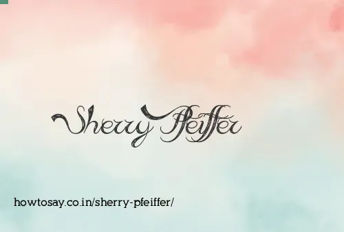 Sherry Pfeiffer