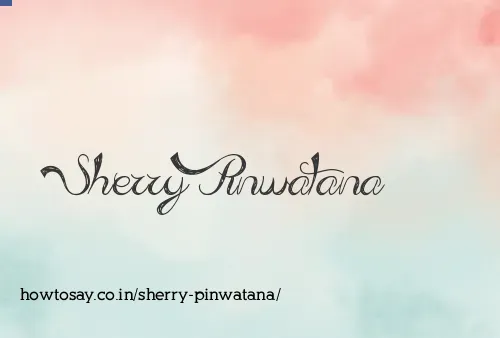 Sherry Pinwatana