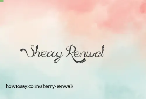 Sherry Renwal